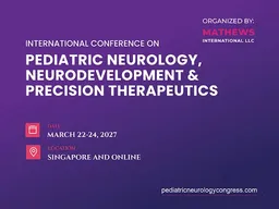 International Congress on Pediatric Neurology, Neurodevelopment & Precision Therapeutics